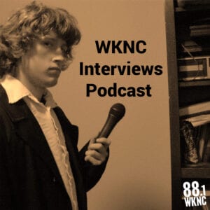 WKNC interviews podcast