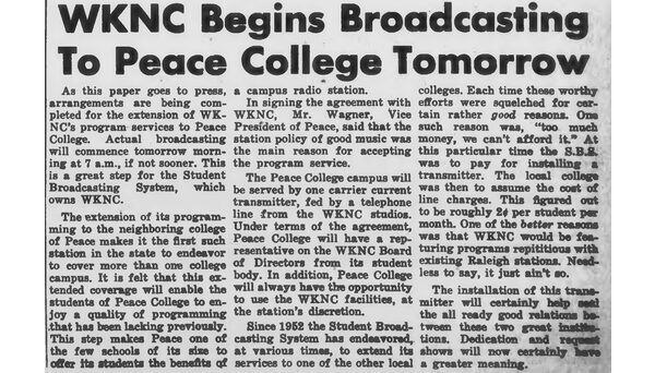In 1959 WKNC installed a satellite transmitter at Peace College. The expansion made WKNC the first college radio station in the southeast to cover two independent campuses.