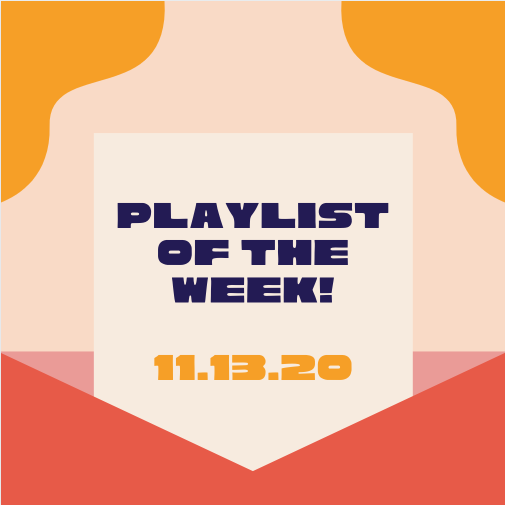Colorful image that says "playlist of the week"