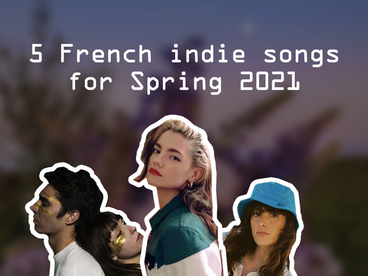 French Artists Claire Laffut, Poupie and the duet BARON.E are displayed with white outlines on a blurry blue and purple flowery background, with the title "Frencg indie songs for Spring 2021" in white.