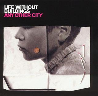 Life Without Buildings' album cover for any other city.