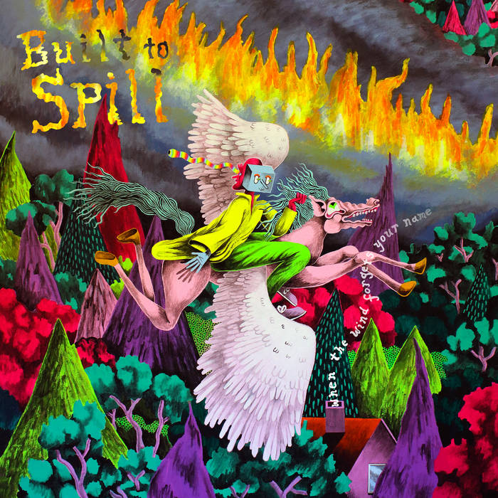 Album art for Built to Spill's "When the Wind Forgets Your Name"