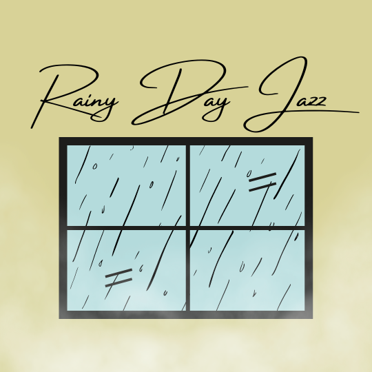 Image with olive background with the words "rainy day jazz" at the top and a window with rain below it