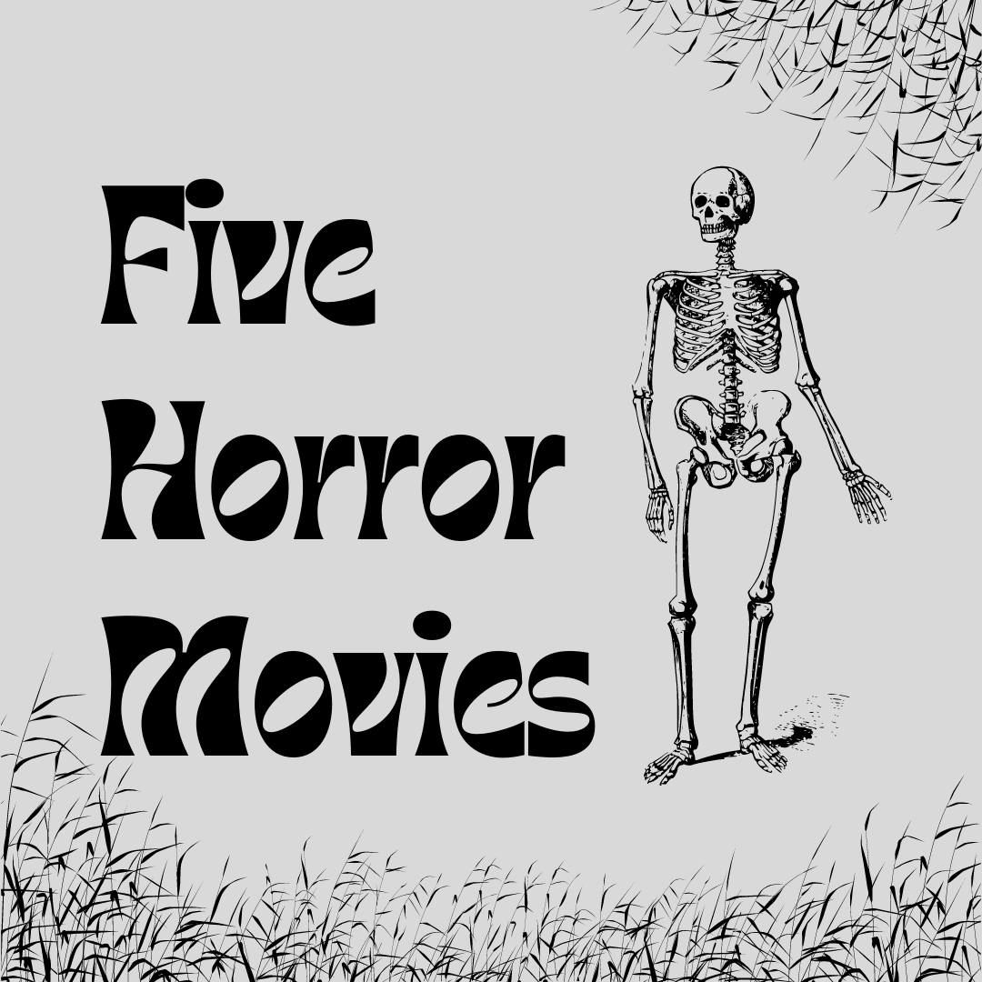 A skeleton next to the words "Five Horror Movies" with a grand background