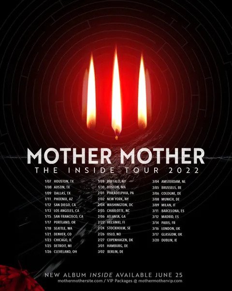 Mother Mother Tour Inside Tour Poster. Features three candles and information for all shows in the tour, this information can be found on their website.