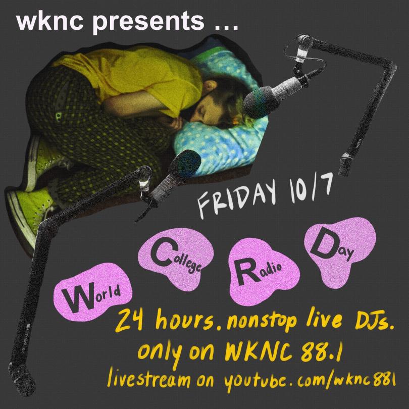 world college radio day promotional image, with text, "wknc presents ... Friday 10/7 World College Radio Day 24 hours. nonstop live DJs. only on WKNC 88.1 livestream on youtube.com/wknc881