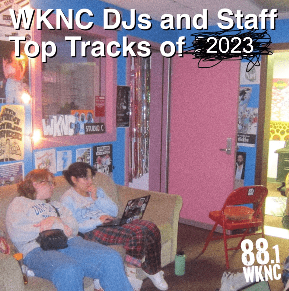 WKNC DJs and Staff Top Tracks of 2023