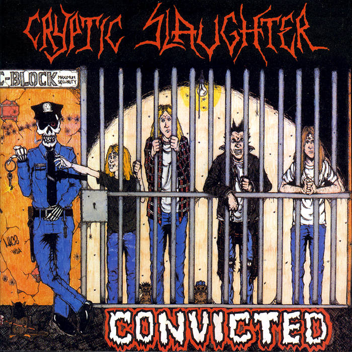 "Convicted" album art for Cryptic Slaughter's first full length release.