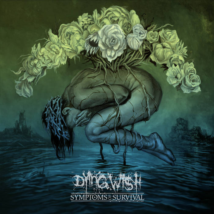 "Symptoms of Survival" by Dying Wish album cover