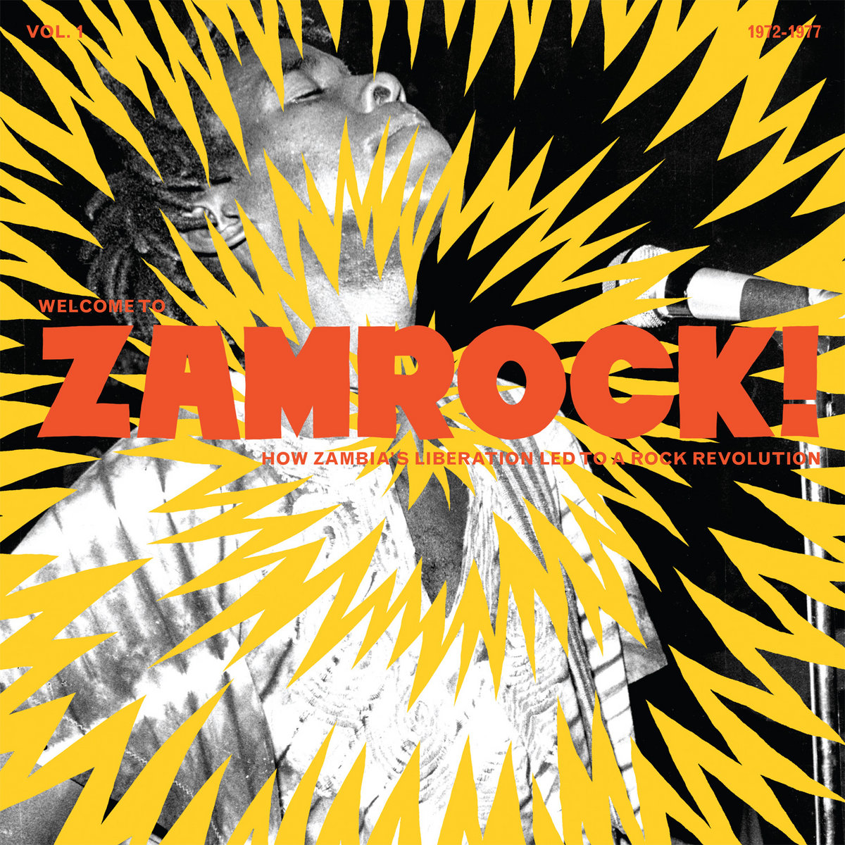 Album cover for Welcome To Zamrock! How Zambia​’​s Liberation Led To a Rock Revolution, Vol. 1 (1972​-​1977)