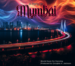 A Party in Mumbai a World Music for Dancing album cover