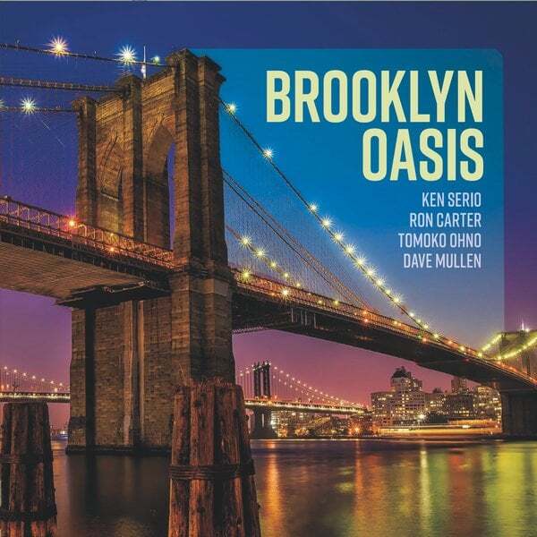 Cover for "Brooklyn Oasis" by Ken Serio Quartet