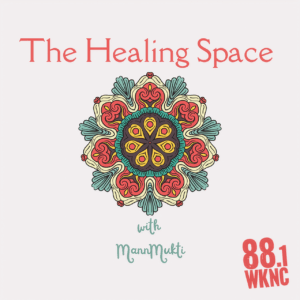 Podcast artwork for "The Healing Space with MannMukti" on WKNC 88.1. The image features a stylized emblem centered, resembling a floral mandala with intricate patterns. It is composed of vibrant teal, yellow, red, and burgundy colors.