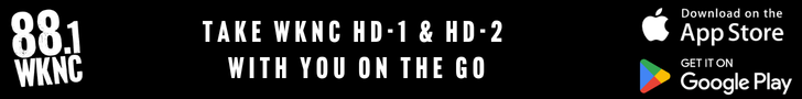 Take WKNC HD-1 and HD-2 with you on the go. Download on the App store and Get it on Google Play.