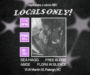 Promotional ad for Locals Only! with music by Sea Hagg, Free Blood, Abide and Flora in Silence on July 16 at Neptunes.