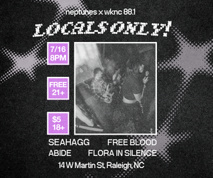 Promotional ad for Locals Only! with music by SeaHagg, Free Blood, Abide and Flora in Silence on July 16 at Neptunes.
