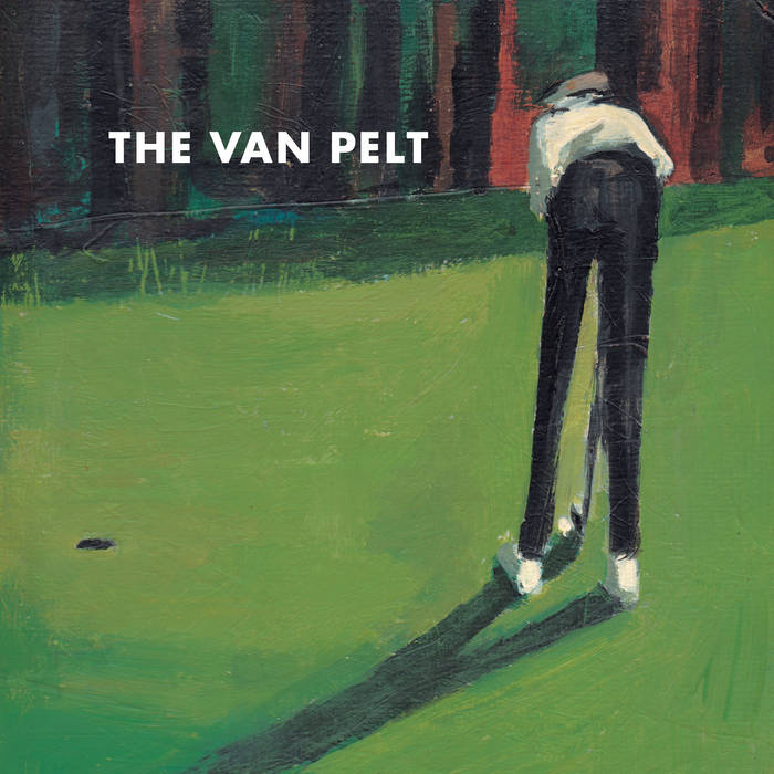The album cover for Sultans of Sentiment by The Van Pelt. It is an oil painting of a man preparing to putt a golf ball into a hole.